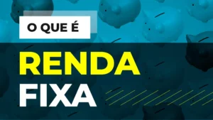 Renda-Fixa-300x169 Renda Fixa ou Renda Variável? O Guia Definitivo para Iniciantes